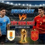 Uruguay vs Tây Ban Nha
